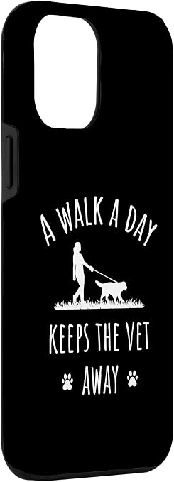 iPhone 14 Plus A Walk A Day Keeps The Vet Away Dog Walker Pet Services Case