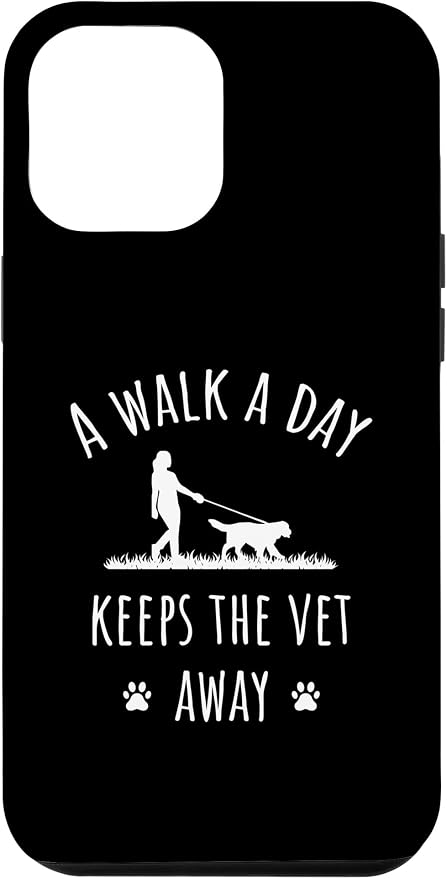 iPhone 14 Plus A Walk A Day Keeps The Vet Away Dog Walker Pet Services Case