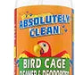 Absolutely Clean Amazing Bird Cage Cleaner and Deodorizer - Just Spray/Wipe - Safely & Easily Removes Bird Messes Quickly and Easily - Made in The US - Fragrance Free (16oz Pack of 1)